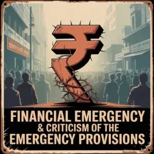 Financial Emergency & Criticism of the Emergency Provisions
