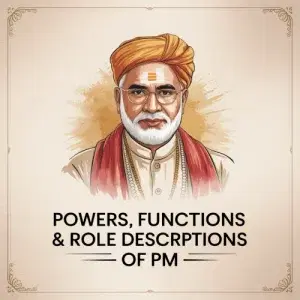 Powers, Functions & Role Descriptions of PM